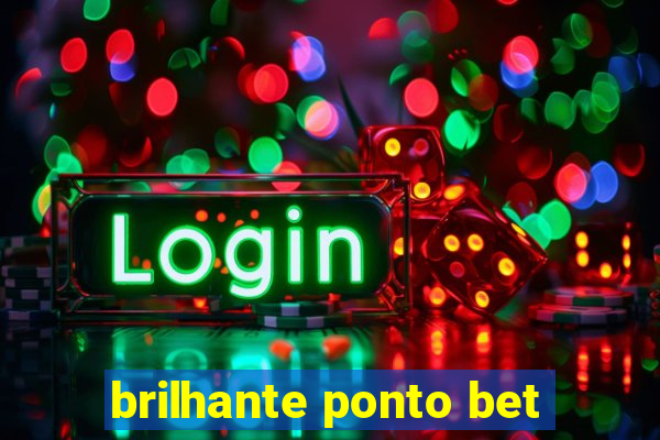 brilhante ponto bet